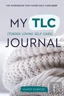 My Tender Loving Self-Care Journal