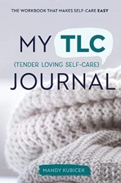 My Tender Loving Self-Care Journal
