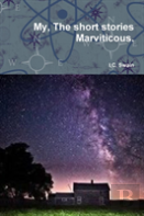My, The Short Stories Marviticous