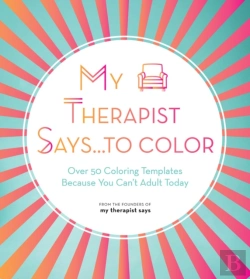 Bertrand.pt - My Therapist Says...To Color