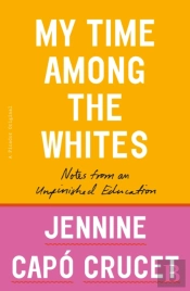 My Time Among The Whites