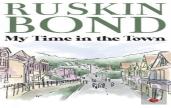My Time In The Town