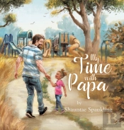 My Time With Papa