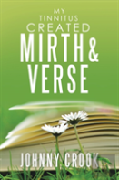 My Tinnitus Created Mirth & Verse