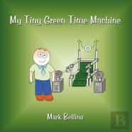 My Tiny Green Time Machine