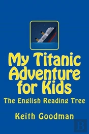 My Titanic Adventure For Kids