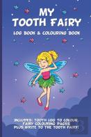 My Tooth Fairy Log Book & Colouring Book - Includes