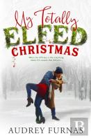 My Totally Elfed Christmas