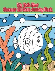 My Tot'S First Connect The Dots Activity Book