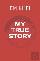 My True Story