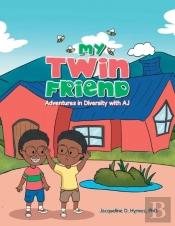 My Twin Friend: Adventures In Diversity