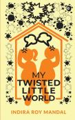 My Twisted Little World
