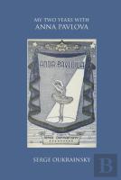 My Two Years With Anna Pavlova