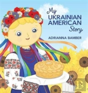 My Ukrainian American Story