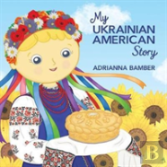 My Ukrainian American Story