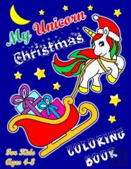 My Unicorn Christmas Coloring Book