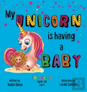 My Unicorn Is Having A Baby!