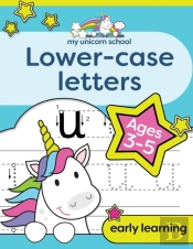 My Unicorn School Lower-Case Letters Ages 3-5