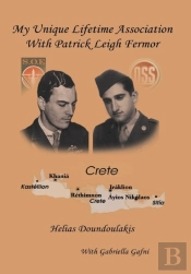 My Unique Lifetime Association With Patrick Leigh Fermor