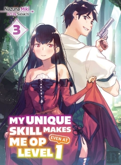 Bertrand.pt - My Unique Skill Makes Me Op Even At Level 1 Vol 3 (Light Novel)
