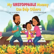 My Unstoppable Mommy Can Help Others