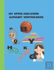 My Upper And Lower Alphabet Writing Book