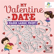 My Valentine Date | Mazes Large Print