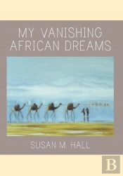 My Vanishing African Dreams