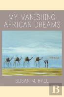 My Vanishing African Dreams