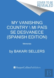 My Vanishing Country \ Mi Pais Se Desvanece (Spanish Edition)