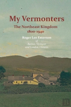 Bertrand.pt - My Vermonters: The Northeast Kingdom 1800-1940
