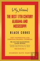 (My Version)   The Best 17th Century Alabama And Mississippi  Black Cooks