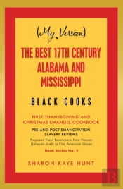 (My Version)   The Best 17th Century Alabama And Mississippi  Black Cooks