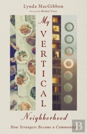 My Vertical Neighborhood Â€“ How Strangers Became A Community