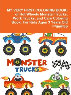 Bertrand.pt - My Very First Coloring Book! Of Hot Wheels Monster Trucks, Work Trucks, And Cars Coloring Book