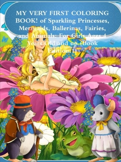 Bertrand.pt - My Very First Coloring Book! Of Sparkling Princesses, Mermaids, Ballerinas, Fairies, And Animals