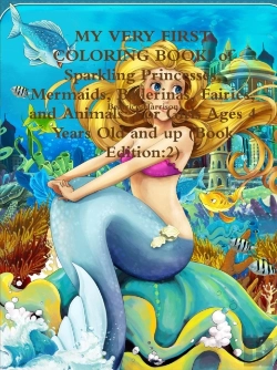 Bertrand.pt - My Very First Coloring Book! Of Sparkling Princesses, Mermaids, Ballerinas, Fairies, And Animals