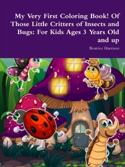 Bertrand.pt - My Very First Coloring Book! Of Those Little Critters Of Insects And Bugs