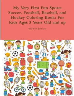 Bertrand.pt - My Very First Fun Sports Soccer, Football, Baseball, And Hockey Coloring Book