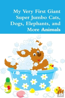 Bertrand.pt - My Very First Giant Super Jumbo Cats, Dogs, Elephants, And More Animals Coloring Book: For Kids Ages 3 Years Old And Up