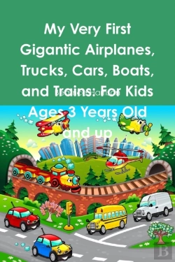 Bertrand.pt - My Very First Gigantic Airplanes, Trucks, Cars, Boats, And Trains: For Kids Ages 3 Years Old And Up