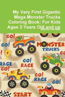 Bertrand.pt - My Very First Gigantic Mega Monster Trucks Coloring Book: For Kids Ages 3 Years Old And Up
