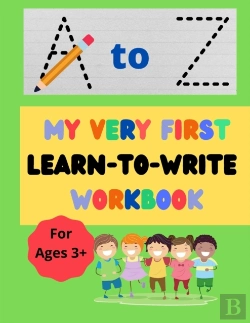 Bertrand.pt - My Very First Learn-To-Write Workbook