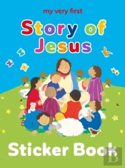 My Very First Story Of Jesus Sticker Book