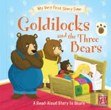 My Very First Story Time: Goldilocks And The Three Bears