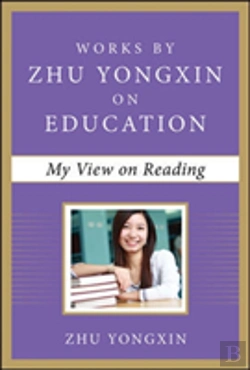 Bertrand.pt - My View On Reading (Works By Zhu Yongxin On Education Series)