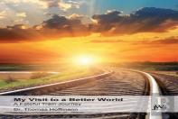 My Visit To A Better World