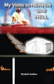 My Visits To Heaven And Hell