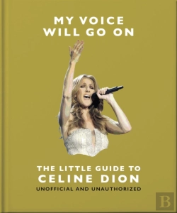 Bertrand.pt - My Voice Will Go On: The Little Guide To Celine Dion