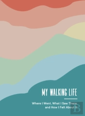 My Walking Life